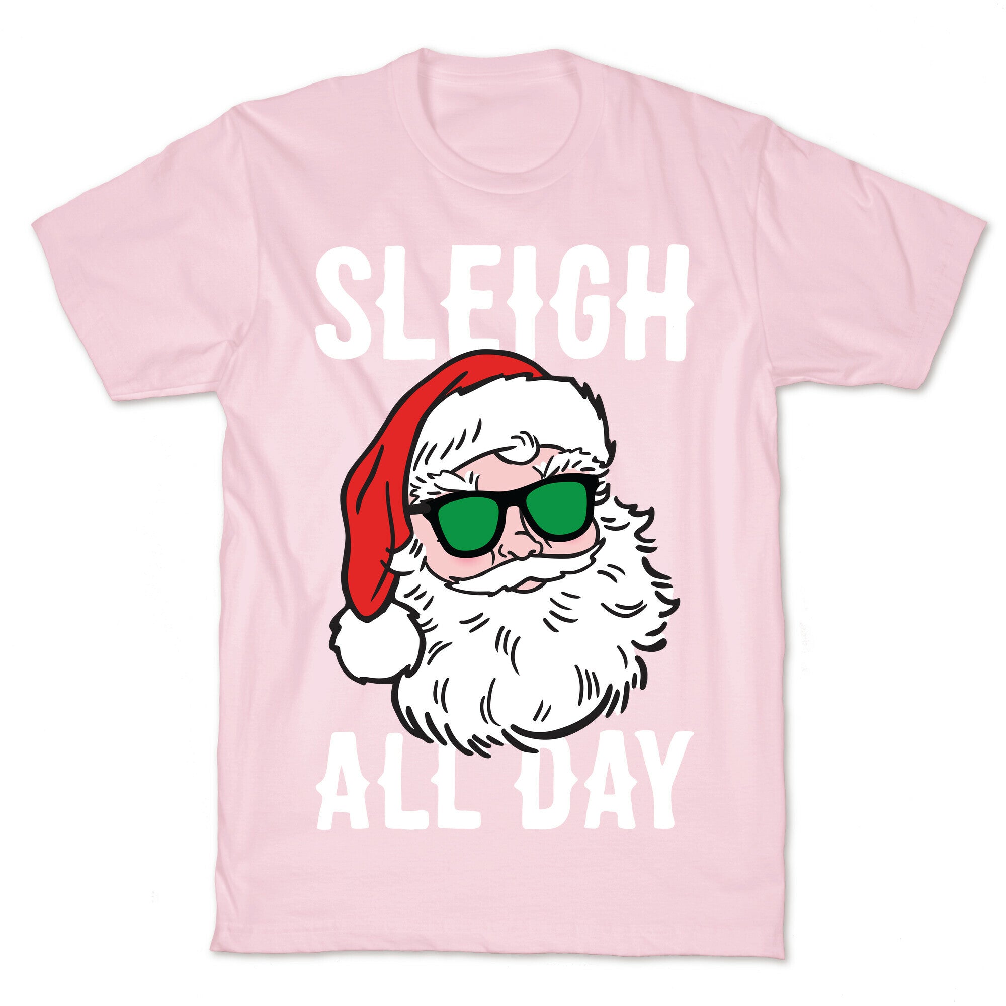 Sleigh All Day Santa (White) T-Shirt